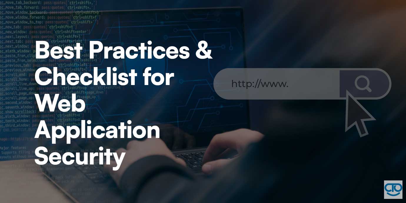 Best Practices and Checklist for Web Application Security