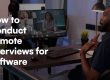 How to Conduct Remote Interviews for Software Developers